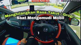 Menghilangkan Rasa Gugup, Takut / Grogi Ketika Belajar Mengemudi Mobil Manual / Matic