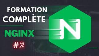 NGINX Expliqué : Comprendre les bases du serveur web le plus puissant #2