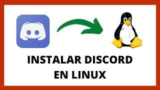  Cómo Descargar e Instalar DISCORD en LINUX 