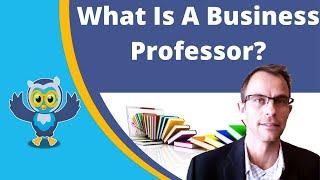 What Is A Business Professor?