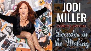 Jodi Miller: FULL COMEDY SPECIAL - Decades in the Making