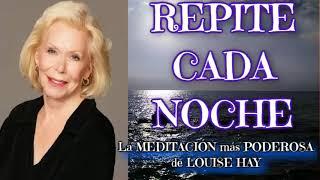  REPROGRAMA TU MENTE  REPITE CADA NOCHE  La meditación más poderosa