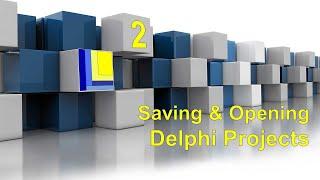 Learn to code in Delphi | Part 2 | Saving & Opening Delphi Projects