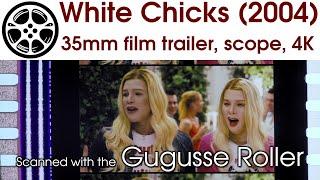 White Chicks (2004) 35mm film trailer, scope 4K