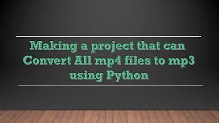 Convert All mp4 files in a folder to mp3 using Python