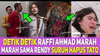 RAFFI AHMAD SURUH HAPUS TATO RENDY WAJAH SYAHNAZ SAMPAI LAKUKAN HAL INI