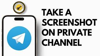 How To Take Screenshot In Telegram Private Channel NEW 2024