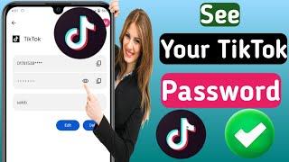 How To See Your Password You Logged Into Tiktok 2023|| How To Find Tiktok Password