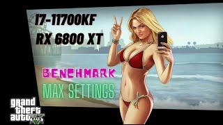 GTA V Benchmark - Rx 6800 Xt | i7 -11700KF |  MAX Settings 1440p