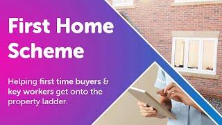 First Home Scheme Explained UK | First Time Buyers & Key Workers - 30% Discount