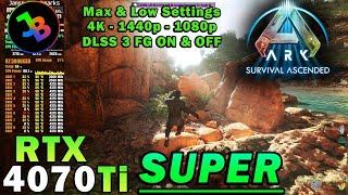 ARK: Survival Ascended | RTX 4070 Ti Super | R 7 5800X3D | 4K - 1440p - 1080p | Epic & Low Settings