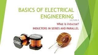 INDUCTOR - What is inductor? series and parallel combination of inductor, numerical problems.