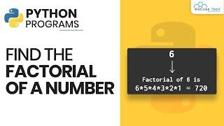 Find the Factorial of a Number - Python Program Tutorial