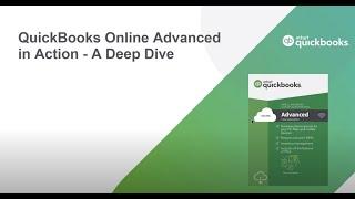 QuickBooks Online Advanced in Action -- A Deep Dive