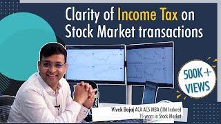 Clarity of Income Tax on Stock Market transactions