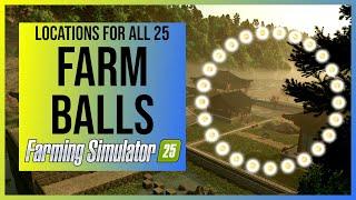 Farming Simulator 25: All Farm Ball Locations (Over 9000! Trophy/Achievement)