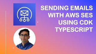 SES (Sending Emails)[2024]- AWS CDK using TypeScript