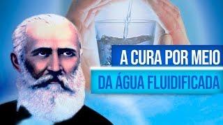 Água Fluidificada - Tratamento com Bezerra de Menezes