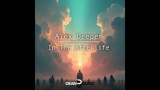 Alex Deeper - In The Afterlife