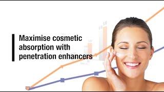 Maximise cosmetic absorption with penetration enhancers