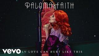 Paloma Faith - Only Love Can Hurt Like This (Slowed Down Version - Official Audio)