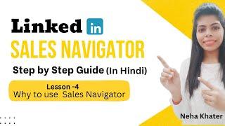 Lesson-4 Purpose to Use Sales Navigator | LinkedIn Sales Navigator Course in Hindi