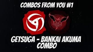 Getsuga And Bankai Akuma Combo Burst Combo  ( Combos From You #1 ) in Shindo Life | RELLGames