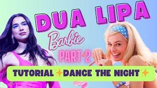 BARBIE. DANCE THE NIGHT. DUA LIPA. PART 2 #danceoke #barbiedance #dancetutorial