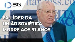 Morre o ex-líder da União Soviética Mikhail Gorbachev aos 91 anos