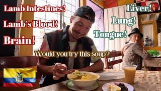 Would You Try Ecuador's Famous Lamb Blood Soup? 