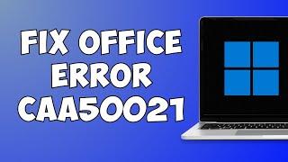 How to Fix Office Error CAA50021 | Number of Retry Attempts Exceeds Expectations