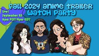 The Fall 2024 Anime Trailer Watch Party w/Mother's Basement