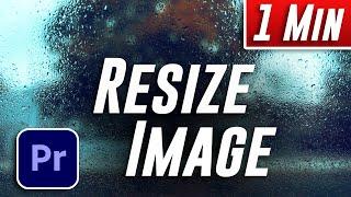 Premiere Pro - Resize Images Automatically
