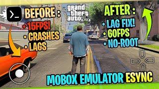 MOBOX Emulator Android Best Settings - Play GTA V at 60FPS | ESync Setup No Root!