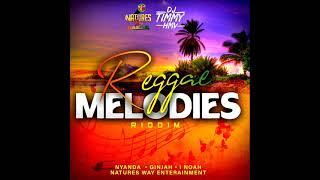 Reggae Melodies Riddim (Full) (OFFICIAL MIX) Feat. I Noah, Ginjah & Nyanda (September 2022)