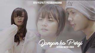 JANGAN KO PERGI ( Official Musik Video )