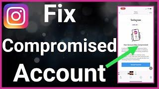 How To Fix Your Account Was Compromised On Instagram