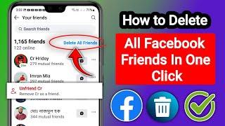 How to Delete All Facebook Friends In One Click 2025 | Delete all Facebook friends At Once