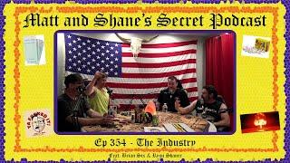 Ep 354 - The Industry (feat. Brian Six & Ryan Shaner)