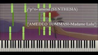 j^p^n- amend (SYNTHESIA) [AMEDEO TOMMASI-Madame Lulu] PIANO