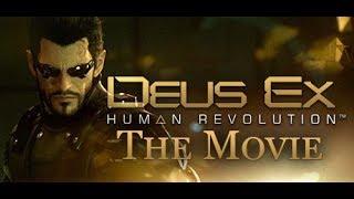 Deus Ex: Human Revolution - Cinematic Playthrough