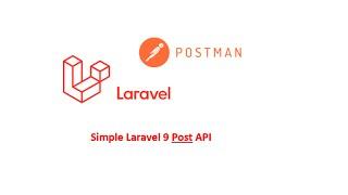 Simple Laravel 9 Post API with Postman