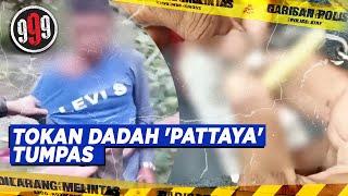 Tokan Dadah 'Pattaya' Tumpas | 999 (23 May 2023)