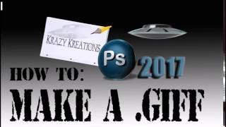 HOW TO MAKE A GIF WITH PHOTOSHOP CC 2017