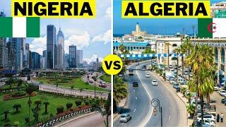 Nigeria  vs Algeria  | Which Country is Better To Work And Live In?