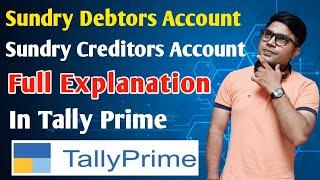 Sundry Debtors Account in Tally Prime | Sundry Creditors Account In Tally Prime | Sundry Debtors