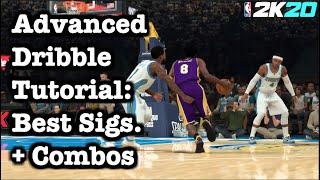 Best 2K20 Dribble Moves ADVANCED Dribble Tutorial : Best Combos + Signature Styles AFTER PATCH !