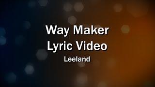 Way Maker (Lyrics Video) - Leeland - Worship Sing-along