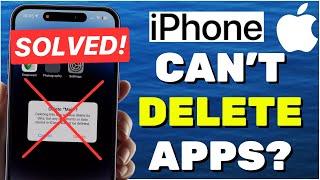 Can't Delete Apps On iPhone? (SOLVED!)