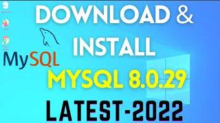 How to Install MySQL 8.0.29 on Windows 10/11 [2022] | Install MySQL 8.0.29 Server & Workbench